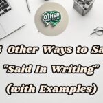 15 Other Ways to Say Said In Writing (with Examples)
