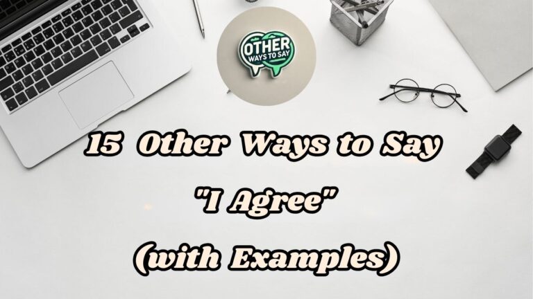 15 Other Ways to Say I Agree (With Examples)
