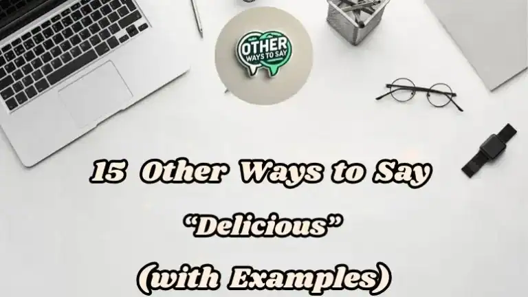 15 Other Ways To Say “delicious” (with Examples)