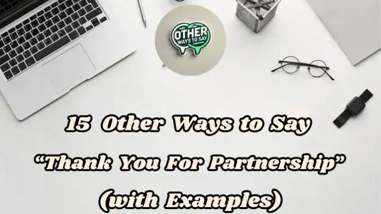 15 Other Ways To Say “thank You For Partnership” (with Examples)