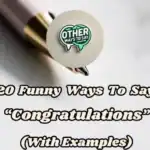 20 Funny Ways To Say “congratulations” (with Examples)