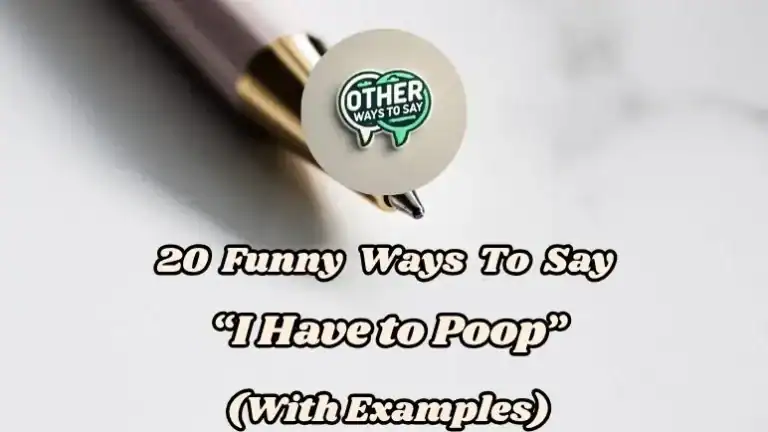 20 Funny Ways To Say “i Have To Poop” (with Examples)