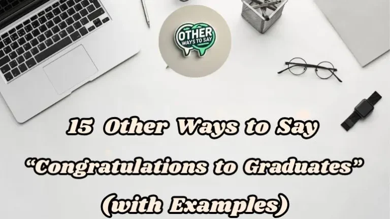 15 Other Ways To Say “congratulations To Graduates” (with Examples)