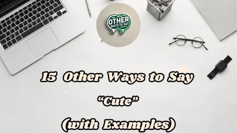 15 Other Ways To Say Cute (with Examples)