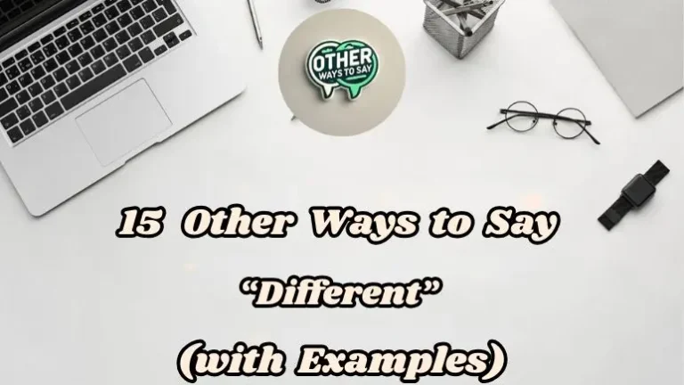 15 Other Ways To Say “different” (with Examples)