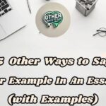 15 Other Ways To Say For Example In An Essay (with Examples)
