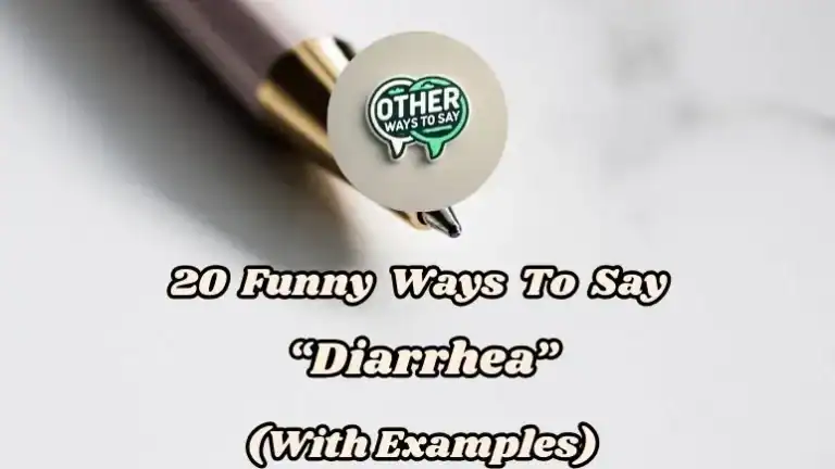 20 Funny Ways To Say “diarrhea” (with Examples)