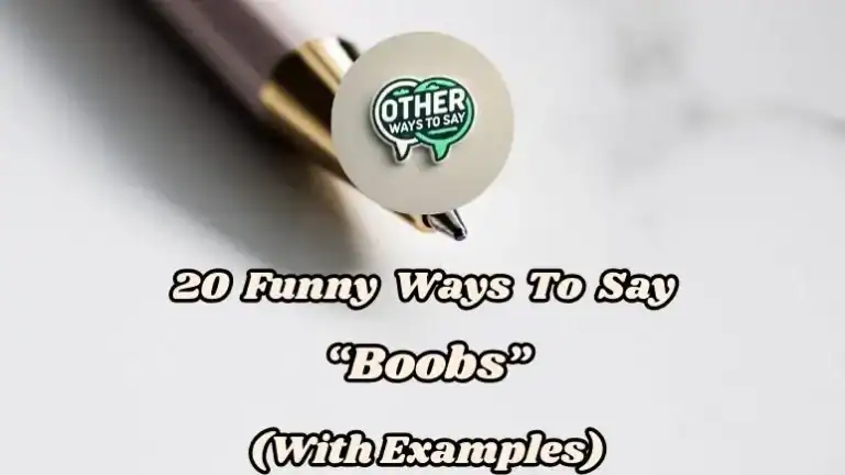 20 Funny Ways To Say “boobs” (with Examples)
