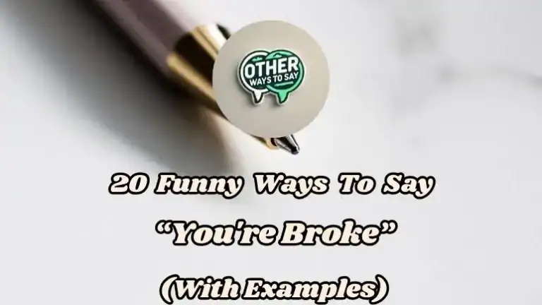 20 Funny Ways To Say “you're Broke” (with Examples)