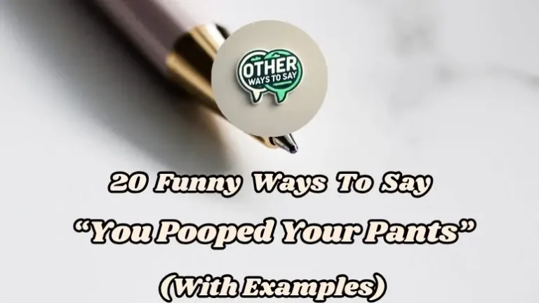 20 Funny Ways To Say You Pooped Your Pants (with Examples)